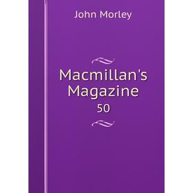 

Книга Macmillan's Magazine 50