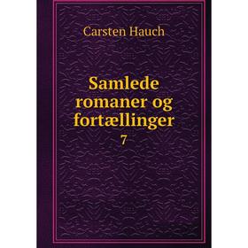 

Книга Samlede romaner og fortællinger 7
