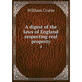 

Книга A digest of the laws of England respecting real property 4
