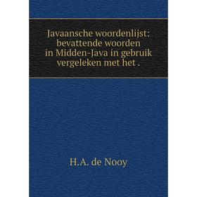 

Книга Javaansche woordenlijst: bevattende woorden in Midden-Java in gebruik vergeleken met het.