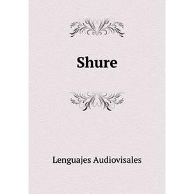 

Книга Shure