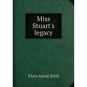 

Книга Miss Stuart's legacy