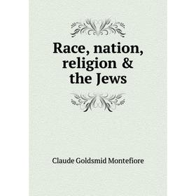 

Книга Race, nation, religion & the Jews