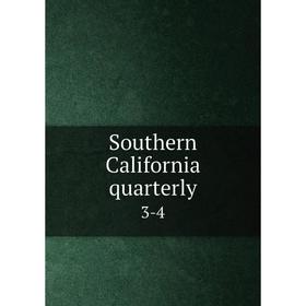 

Книга Southern California quarterly 3-4