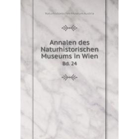

Книга Annalen des Naturhistorischen Museums in Wien Bd. 24