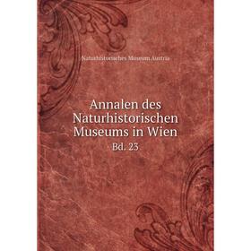 

Книга Annalen des Naturhistorischen Museums in Wien Bd. 23