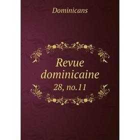 

Книга Revue dominicaine 28, no. 11