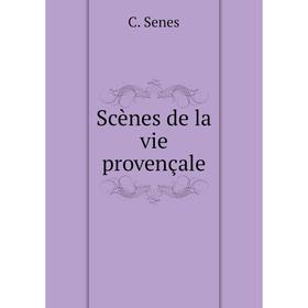 

Книга Scènes de la vie provençale