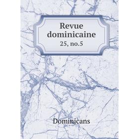 

Книга Revue dominicaine 25, no. 5