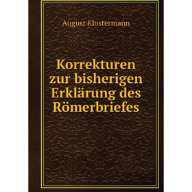 

Книга Korrekturen zur bisherigen Erklärung des Römerbriefes