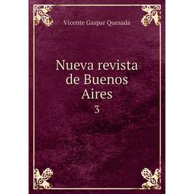 

Книга Nueva revista de Buenos Aires3