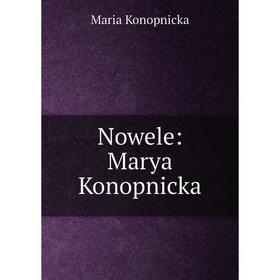 

Книга Nowele: Marya Konopnicka