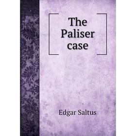

Книга The Paliser case