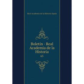 

Книга Boletín - Real Academia de la Historia 65