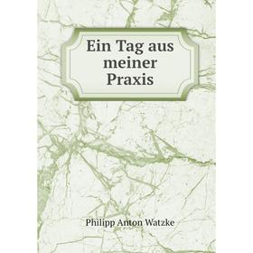 

Книга Ein Tag aus meiner Praxis