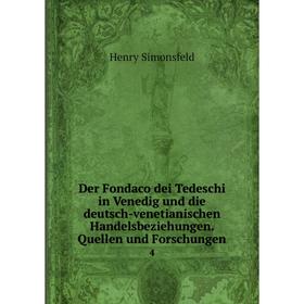 

Книга Der Fondaco dei Tedeschi in Venedig und die deutsch-venetianischen Handelsbeziehungen. Quellen und Forschungen 4