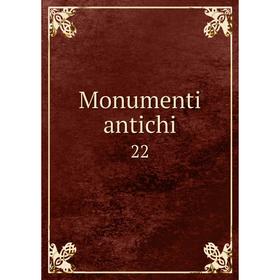 

Книга Monumenti antichi 22