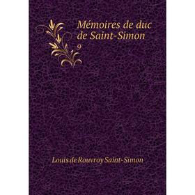 

Книга Mémoires de duc de Saint-Simon 9