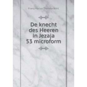 

Книга De knecht des Heeren in Jezaja 53 microform