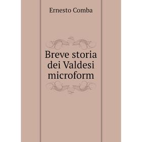 

Книга Breve storia dei Valdesi microform