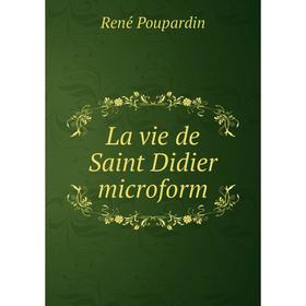 

Книга La vie de Saint Didier microform