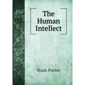 

Книга The Human Intellect
