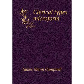

Книга Clerical types microform