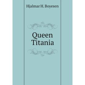

Книга Queen Titania