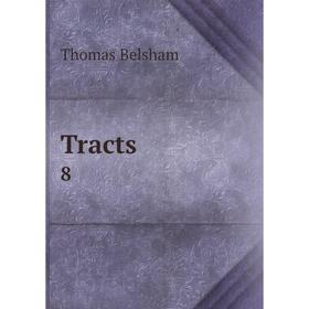 

Книга Tracts 8