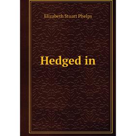 

Книга Hedged in