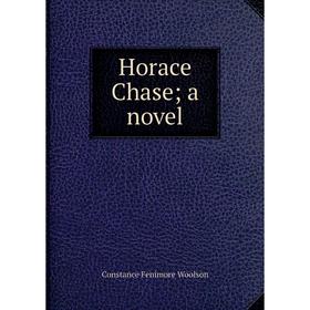 

Книга Horace Chase; a novel