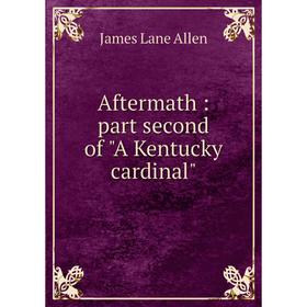 

Книга Aftermath: part second of A Kentucky cardinal