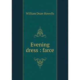 

Книга Evening dress: farce
