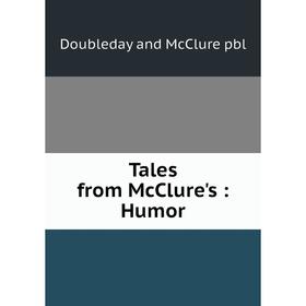 

Книга Tales from McClure's: Humor
