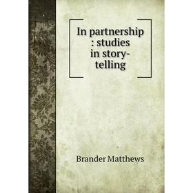 

Книга In partnership: studies in story-telling