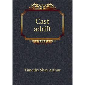 

Книга Cast adrift