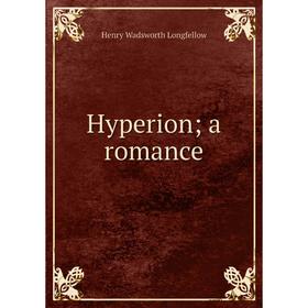 

Книга Hyperion; a romance
