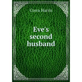 

Книга Eve's second husband