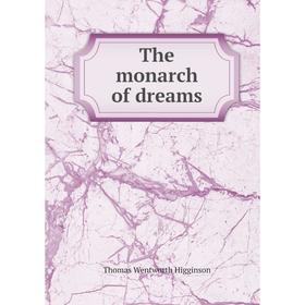 

Книга The monarch of dreams