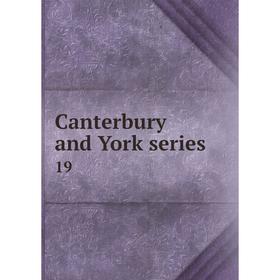 

Книга Canterbury and York series 19