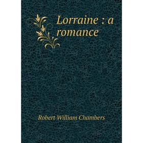 

Книга Lorraine: a Romance