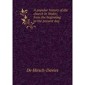 

Книга A popular history of the church in Wales; from the beginning to the present day