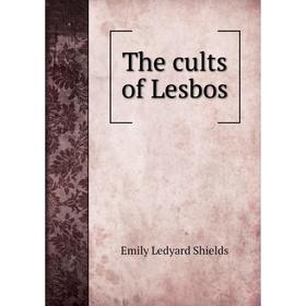 

Книга The cults of Lesbos