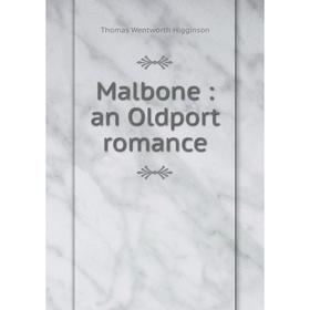 

Книга Malbone: an Oldport Romance