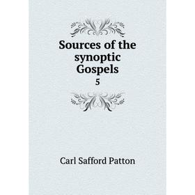 

Книга Sources of the synoptic Gospels 5