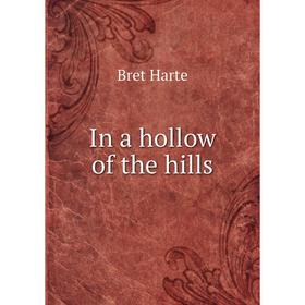 

Книга In a hollow of the hills