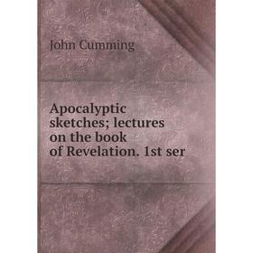 

Книга Apocalyptic sketches; lectures on the book of Revelation. 1st ser