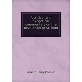 

Книга A critical and exegetical commentary on the Revelation of St. John 1