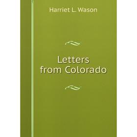 

Книга Letters from Colorado