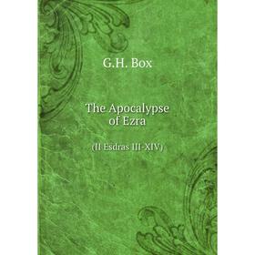 

Книга The Apocalypse of Ezra (II Esdras III-XIV)